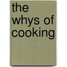 The Whys Of Cooking by Janet McKenzie Hill
