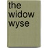 The Widow Wyse