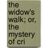The Widow's Walk; Or, The Mystery Of Cri