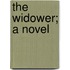 The Widower; A Novel