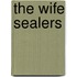 The Wife Sealers