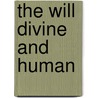 The Will Divine And Human door Thomas Solly