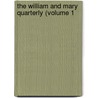 The William And Mary Quarterly (Volume 1 by Institute Of Early American Culture