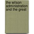 The Wilson Administration And The Great