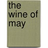 The Wine Of May door Fred Lewis Pattee