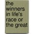The Winners In Life's Race Or The Great