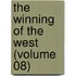 The Winning Of The West (Volume 08)