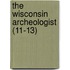 The Wisconsin Archeologist (11-13)