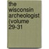 The Wisconsin Archeologist (Volume 29-31