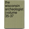 The Wisconsin Archeologist (Volume 35-37 door Wisconsin Natural History Section