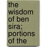 The Wisdom Of Ben Sira; Portions Of The by Schechter