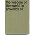 The Wisdom Of The World, In Proverbs Of