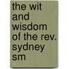 The Wit And Wisdom Of The Rev. Sydney Sm door Sydney Smith