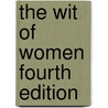 The Wit Of Women Fourth Edition door Kate Sanborn