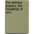 The Witness Papers. The Headship Of Chri