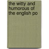 The Witty And Humorous Of The English Po by William Davenport Adams