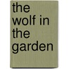 The Wolf In The Garden by Alfred H. Bill