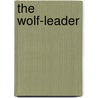 The Wolf-Leader by pere Alexandre Dumas