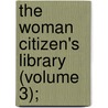 The Woman Citizen's Library (Volume 3); door Shailer Mathews