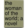 The Woman Of The World; A Novel by Mrs Gore