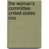 The Woman's Committee. United States Cou by United States. Work