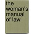 The Woman's Manual Of Law