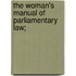 The Woman's Manual Of Parliamentary Law;