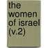 The Women Of Israel (V.2)