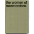 The Women Of Mormondom.