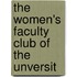 The Women's Faculty Club Of The Unversit