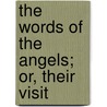 The Words Of The Angels; Or, Their Visit door Stier