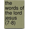 The Words Of The Lord Jesus (7-8) door Rudolf Stier