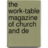 The Work-Table Magazine Of Church And De