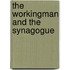 The Workingman And The Synagogue