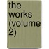 The Works (Volume 2)