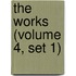 The Works (Volume 4, Set 1)