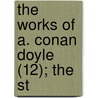 The Works Of A. Conan Doyle (12); The St door Sir Arthur Conan Doyle