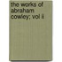 The Works Of Abraham Cowley; Vol Ii