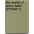 The Works Of Aphra Behn (Volume 3)