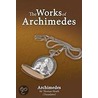 The Works Of Archimedes door T.L. Heath