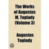 The Works Of Augustus M. Toplady (Volume door Augustus Toplady