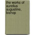 The Works Of Aurelius Augustine, Bishop