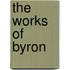 The Works Of Byron