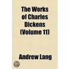 The Works Of Charles Dickens (Volume 11) door Andrew Lang