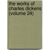 The Works Of Charles Dickens (Volume 24) door Andrew Lang