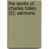The Works Of Charles Follen (2); Sermons door Charles Follen