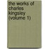 The Works Of Charles Kingsley (Volume 1)