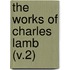The Works Of Charles Lamb (V.2)