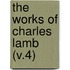 The Works Of Charles Lamb (V.4)