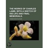 The Works Of Charles Lamb, With A Sketch door Thomas Noon Talfourd